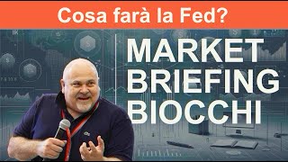 Market Briefing 18092024 • COSA FARÀ LA FED [upl. by Ogaitnas753]