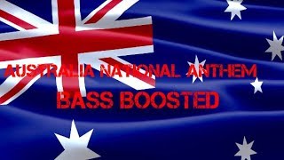 Australia National Anthem BASS BOOSTED [upl. by Oakie]