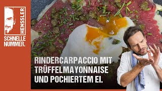 Schnelles Rindercarpaccio mit Trüffelmayonnaise und pochiertem Ei Rezept von Steffen Henssler [upl. by Onra693]