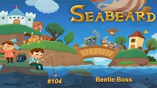 Seabeard Playthrough 104  Beetle Boss amp one Main Quest completed iOSAndroid No Commentary [upl. by Weywadt722]