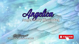 𓆩♡𓆪 Angelica – Angel Baby Karaoke 𓆩♡𓆪 [upl. by Almita840]