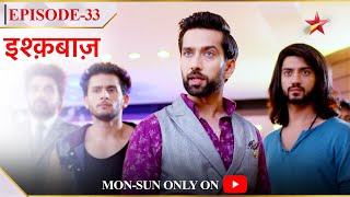 Ishqbaaz  Season 1  Episode 33  Oberoi brothers ki jaan hai khatre mein [upl. by Frohne17]