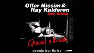 Offer Nissim amp Itay Kalderon Ft Ortega  Gracias a la Vida Club Mix [upl. by Gone153]