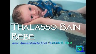 Bain Thalasso Nouveauné à Bordeaux Vidéo [upl. by Anaujnas]