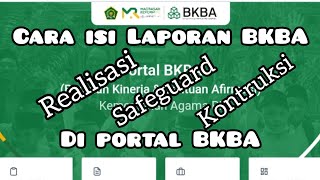 Cara Isi Laporan Dana BKBA diPortal BKBA Laporan Realisasi Safeguard dan Kontruksi bkba afirmasi [upl. by Reisinger485]