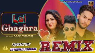 Lal Ghagra Raju Punjabi Song  Remix Hitesh Khariyabass  Raju Punjabi New Hits Song Lal Ghagra [upl. by Cutlor]