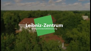 ZALF  Das LeibnizZentrum für Agrarlandschaftsforschung ZALF stellt sich vor [upl. by Maurice]