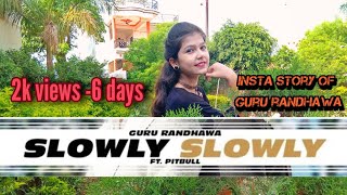 Slowly slowly dance cover  Viral guru randhawa ft Pit bull  Khushi Dubey Bollywood dance [upl. by Haorbed309]