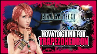 How To Get Trapezohedron In Final Fantasy 13 Easy [upl. by Mairam589]