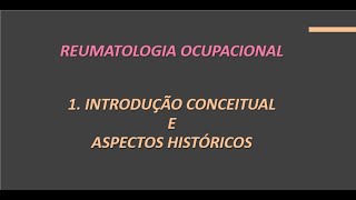 Curso de Reumatologia Ocupacional  aula1 [upl. by Soisanahta528]