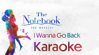 I Wanna Go Back Karaoke Instrumental From The Notebook Original Broadway Cast Recording [upl. by Myriam]