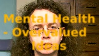 Mental Health Delusions vs Overvalued Ideas [upl. by Enhpad623]