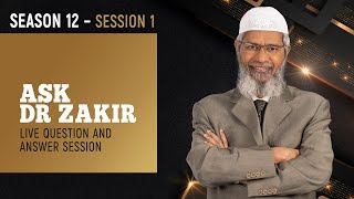 Ask Dr Zakir  Live Fortnightly Question amp Answer Session Season 12 Session 1 [upl. by Heiney]