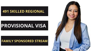 491 Skilled Regional Provisional visa in Family sponsored stream [upl. by Ettennan338]