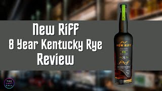 New Riff Kentucky Straight Rye Whiskey 8 Years Old Review [upl. by Eldredge]