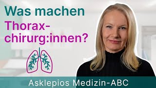 Was machen Thoraxchirurginnen  Medizin ABC  Asklepios [upl. by Ynatsyd568]