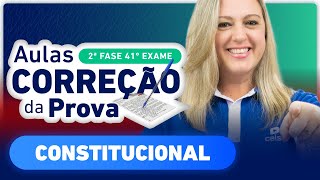 CORREÇÃO DA PROVA 2ª Fase 41º Exame  Constitucional✍️ [upl. by Eugene]