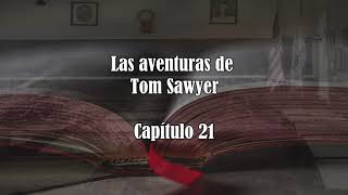 Audiolibro Las Aventuras de Tom Sawyer Capítulos 2124 [upl. by Asilana]