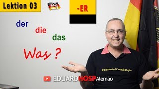 03  der die das was  Aprenda a diferenciar os artigos em Alemão [upl. by Ellehsad]