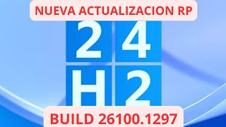 ✅ NUEVA ACTUALIZACION RP✅ WINDOWS 11 24H2 261001297 [upl. by Zebapda]