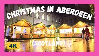 Christmas in Aberdeen  Scotland  Walking Tour  Christmas Market  ASMR  4K  🎄 [upl. by Gunzburg977]