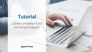 Tutorial  Cómo completar tu CV en CompuTrabajo [upl. by Gader]