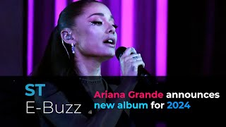 Ariana Grande announces new album for 2024 [upl. by Brunn]