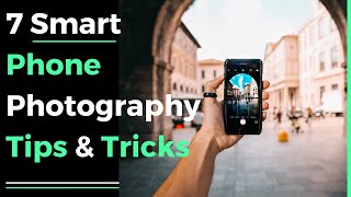 7 smart phone photography tips amp tricks [upl. by Eisdnyl]