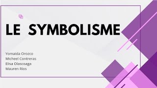 LE SYMBOLISME Littérature Française [upl. by Nnaasil923]