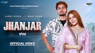 Jhanjar Official Video  Laddi Sidhu  Navv Production  New Punjabi Song 2023 [upl. by Ailiec290]