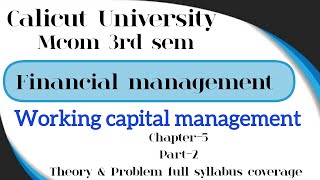 Financial management Mcom 3rd semWorking capital management Calicut University [upl. by Dijam941]