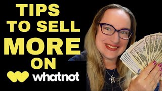 Tips To SELL MORE and Make MORE MONEY on Whatnot App Auctions [upl. by Nawrocki302]