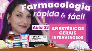 Anestésicos II Gerais Intravenosos  Aula 33  Farmacologia do SNC rápida e fácil  Flavonoide [upl. by Susette600]