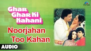 Ghar Ghar Ki Kahani  Noorjahan Too Kahan Full Audio Song  Rishi Kapoor Govinda Jayaprada [upl. by Ehtylb]