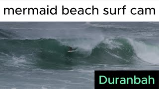 Duranbah with mermaid beach surf cam [upl. by Norbie]