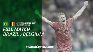 Brazil v Belgium  2018 FIFA World Cup  Full Match [upl. by Malca]