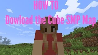 How To Download the Cube SMP Season 1 Map [upl. by Fira589]