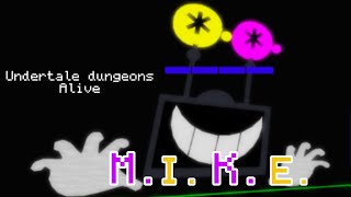 MIKE  Undertale dungeons Alive [upl. by Strang]