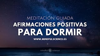 🎧AFIRMACIONES POSITIVAS para escuchar antes de dormir Mindfuness Duerme Mejor  Meditación Guiada [upl. by Yor]