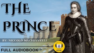 Full AudioBook The Prince  1532  Niccolò Machiavelli [upl. by Ibrad]