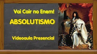 Absolutismo  Vai Cair no Enem [upl. by Adnoel]