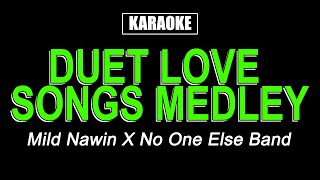 Karaoke  Duet Love Songs Medley [upl. by Norton]