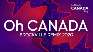 O Canada  The Brockville Remix 2020 [upl. by Malina26]