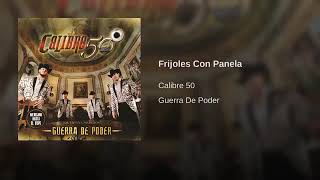 Calibre 50  Frijoles Con Panela Guerra De Poder [upl. by Sargent]