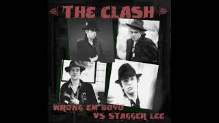 The Clash rare 1979 Wrong Em Boyo VS Stagger Lee  Niak Niak Version [upl. by Novat290]