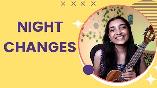 Night Changes Ukulele Tutorial  Sayali Tank [upl. by Hausmann]