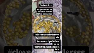 Clove and coarinder seeds water… drvibhaojas weightmanagement antiinflammatory [upl. by Christan]