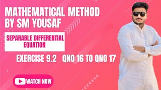 Separable Differential Equatuon 1st order DE Initial Valued Problem Exercise 92 Q16 amp 17 [upl. by Atte]