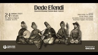 Concert  Dede Efendi  Classical Turkish Music [upl. by Anaerda]