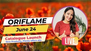 Oriflame June 24 Catalogue Launch amp New Products amp Offers [upl. by Nbi]